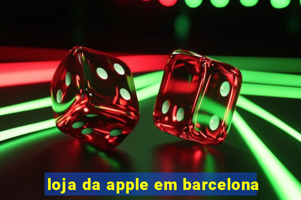 loja da apple em barcelona